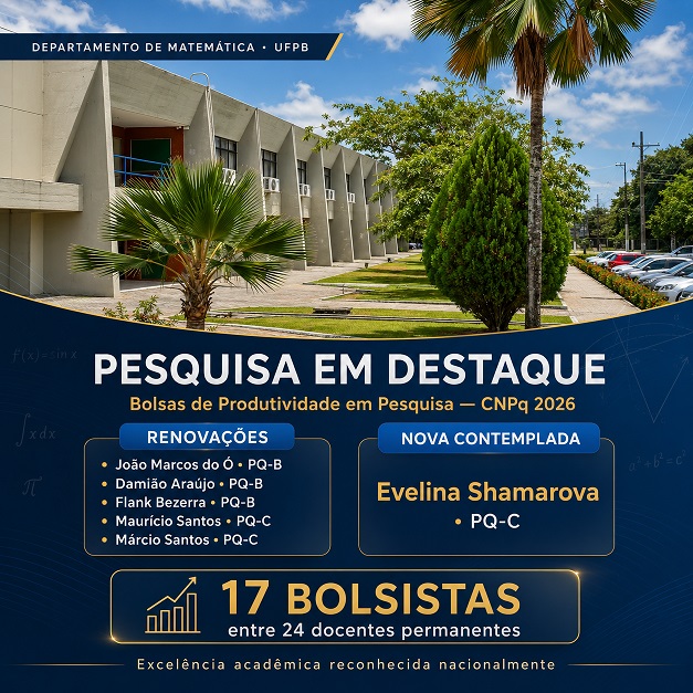 Departamento de Matemática da UFPB parabeniza os(as) docentes contemplados(as) no resultado da Chamada de Bolsas de Produtividade em Pesquisa do CNPq 2026