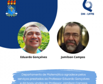 Departamento de Matemática agradece pelos serviços prestados ao Professor Eduardo Gonçalves e dá boas-vindas ao Professor Jamilson Campos