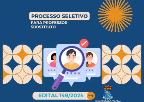 Processo Seletivo Simplificado para Professor Substituto - Edital 149/2024