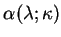 $\alpha(\lambda;\kappa)$