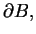 $\partial B,$