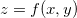 $z=f(x,y)$