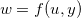 \[  w=f(u,y)  \]