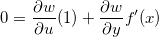 \[  0=\dfrac {\partial w}{\partial u}(1)+\dfrac {\partial w}{\partial y}f’(x) \]