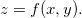 $z=f(x,y).$