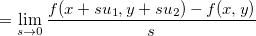 \[  =\lim _{s\to 0} \dfrac {f(x+su_1,y+su_2)-f(x,y)}{s}  \]