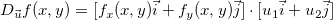 \[  D_{\vec{u}}f(x,y)=[f_ x(x,y)\vec{i}+f_ y(x,y)\vec{j}]\cdot [u_1\vec{i}+u_2\vec{j}]  \]