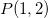 $P(1,2)$