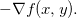 $-\nabla f(x,y).$