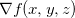$\nabla f(x,y,z)$
