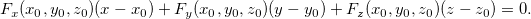 \[  F_ x(x_0,y_0,z_0)(x-x_0)+F_ y(x_0,y_0,z_0)(y-y_0)+F_ z(x_0,y_0,z_0)(z-z_0)=0. \]