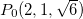 $P_0(2,1,\sqrt{6})$