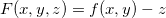 $F(x,y,z)=f(x,y)-z$