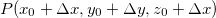 $P(x_0+\Delta x, y_0+\Delta y, z_0 +\Delta x)$