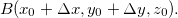 $B(x_0+\Delta x,y_0+\Delta y, z_0).$