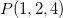 $P(1,2,4)$