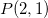 $P(2,1)$