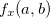$f_ x(a,b)$