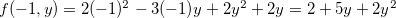 $f(-1,y)=2(-1)^2-3(-1)y+2y^2+2y=2+5y+2y^2$