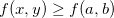 $f(x,y)\geq f(a,b)$