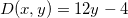 \[  D(x,y)=12y-4  \]