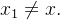 $x_{1}\neq x.$