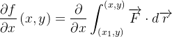 \[  \frac{\partial f}{\partial x}\left( x,y\right) =\frac{\partial }{\partial x}\int _{\left( x_{1},y\right) }^{\left( x,y\right) }\overrightarrow {F}\cdot d\overrightarrow {r} \]