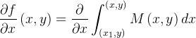 \[  \frac{\partial f}{\partial x}\left( x,y\right) =\frac{\partial }{\partial x}\int _{\left( x_{1},y\right) }^{\left( x,y\right) }M\left( x,y\right) dx  \]