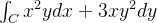 $\int _{C}x^{2}ydx+3xy^{2}dy$