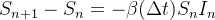 \begin{equation} \label{edo9} S_{n+1}-S_ n=-\beta (\Delta t) S_ n I_ n \end{equation}