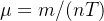 $\mu =m/(nT)$