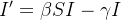 \begin{equation}  I’=\beta S I-\gamma I \end{equation}