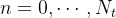 $n=0,\cdots , N_ t$
