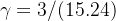 $\gamma =3/(15.24)$