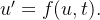 $u’=f(u,t).$