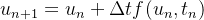 \[  u_{n+1}=u_ n+\Delta t f(u_ n,t_ n)  \]