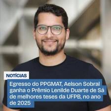 Egresso do PPGMAT ganha prêmio Lenilde Duarte de Sá