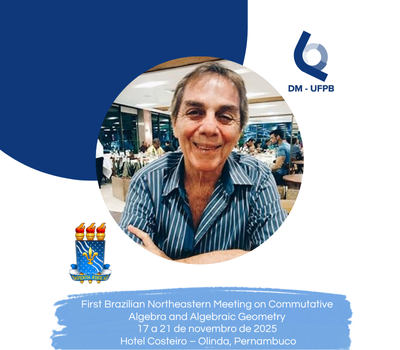 Imagem da notícia First Brazilian Northeastern Meeting on Commutative Algebra and Algebraic Geometry