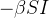 $\displaystyle  -\beta S I $