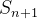 $\displaystyle  S_{n+1}  $