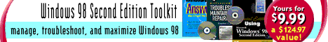 The Windows 98 Second Edition Toolkit for $9.99!